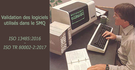 validation des logiciels du SMQ - ISO 13485 - ISO TR 80002-2