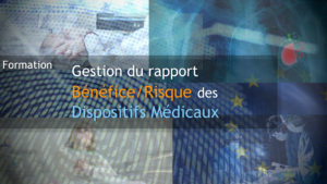 Introduction à la gestion du rapport bénéfice/risque des dispositifs médicaux