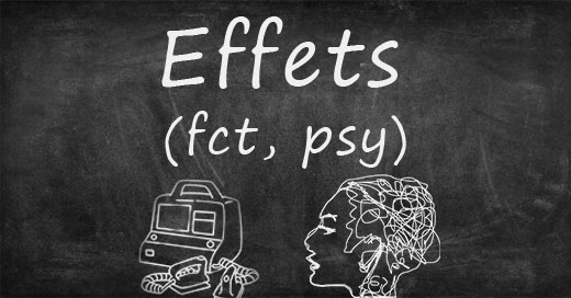 effets fonctionnels et psychologiques